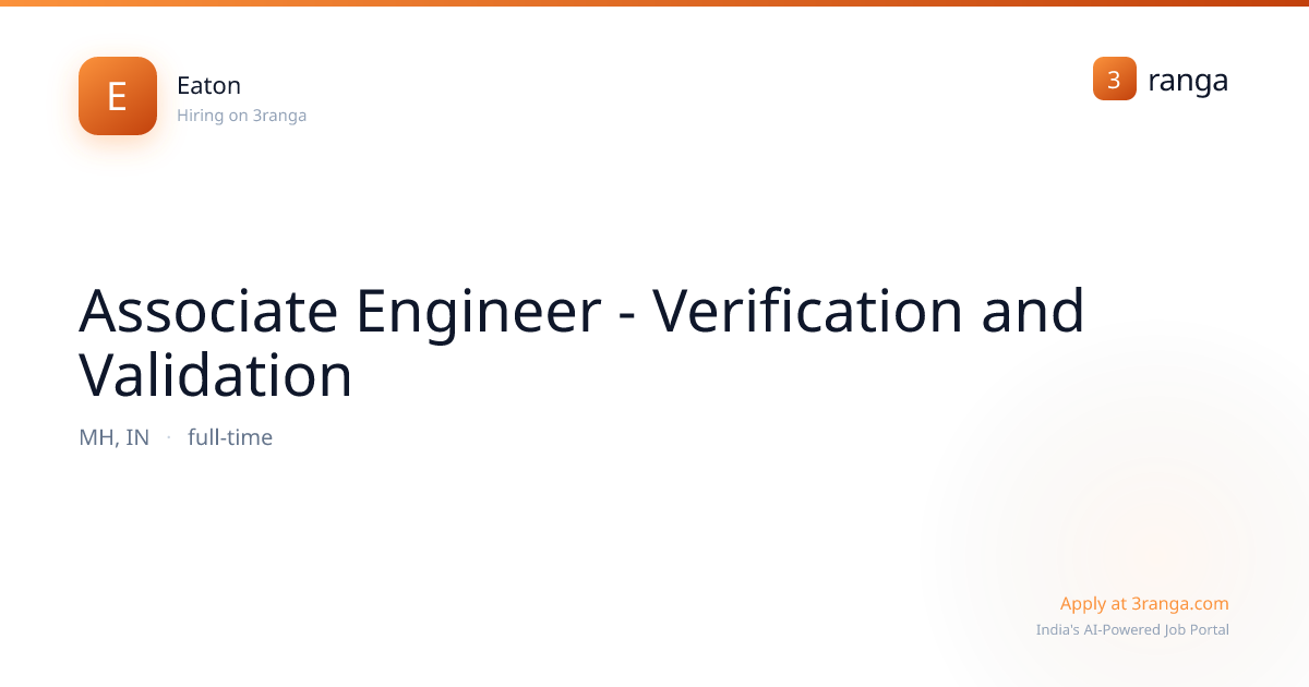 Associate Engineer - Verification and Validation at Eaton — Mumbai ...